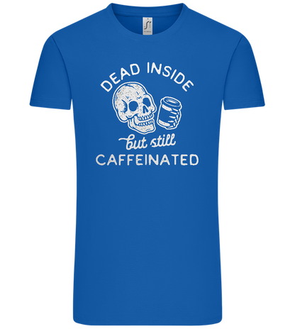 Dead Inside Caffeinated Design - Comfort Unisex T-Shirt_ROYAL_front