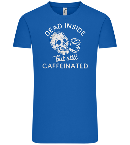 Dead Inside Caffeinated Design - Comfort Unisex T-Shirt_ROYAL_front