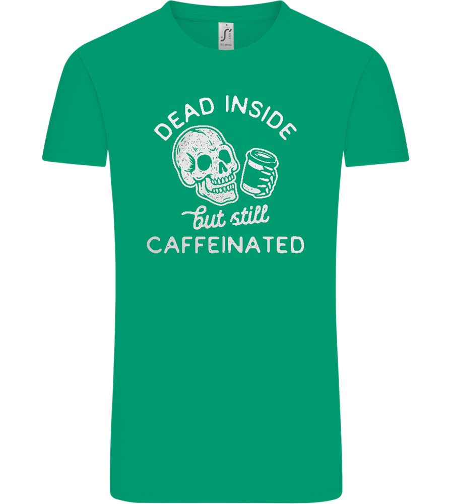 Dead Inside Caffeinated Design - Comfort Unisex T-Shirt_SPRING GREEN_front