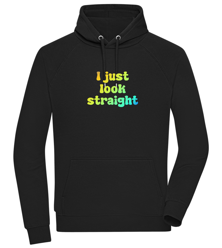 I Just Look Straight Design - Comfort unisex hoodie_BLACK_front
