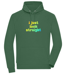 I Just Look Straight Design - Comfort unisex hoodie