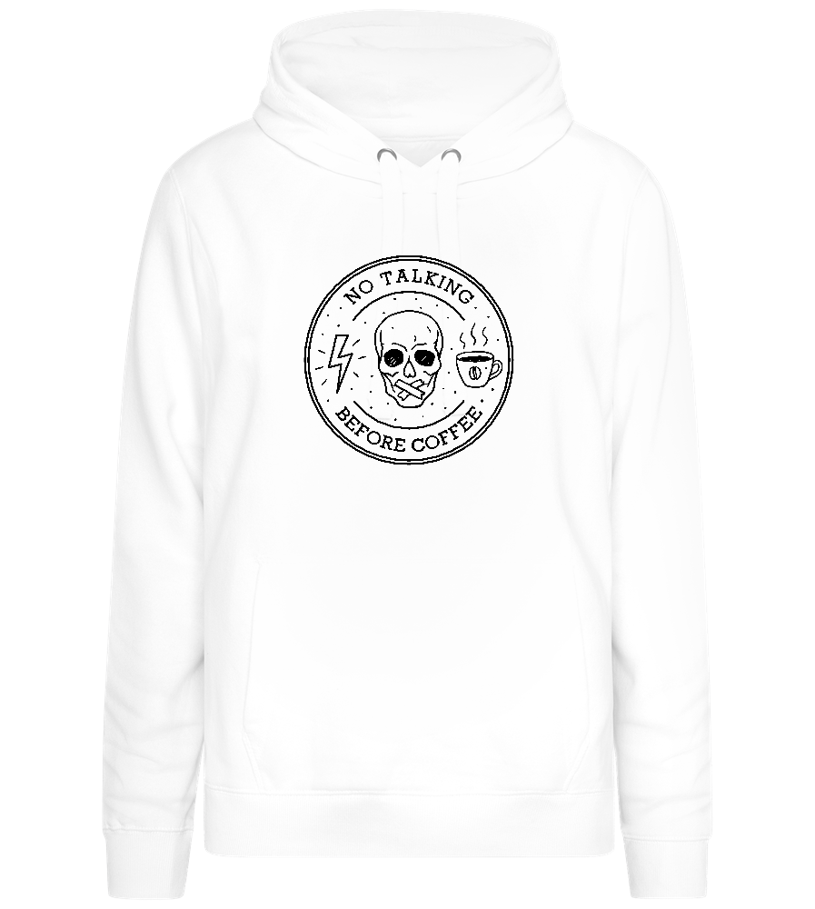 No Talking First Coffee Design - Premium women's hoodie_WHITE_front