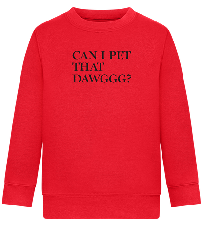 Can I Pet That Dawggg Design - Comfort Kids Sweater_BRIGHT RED_front