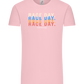 Best Day of the Week Design - Comfort Unisex T-Shirt_CANDY PINK_front