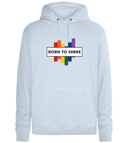 Born to Shine Design - Premium unisex hoodie_CREAMY BLUE_front