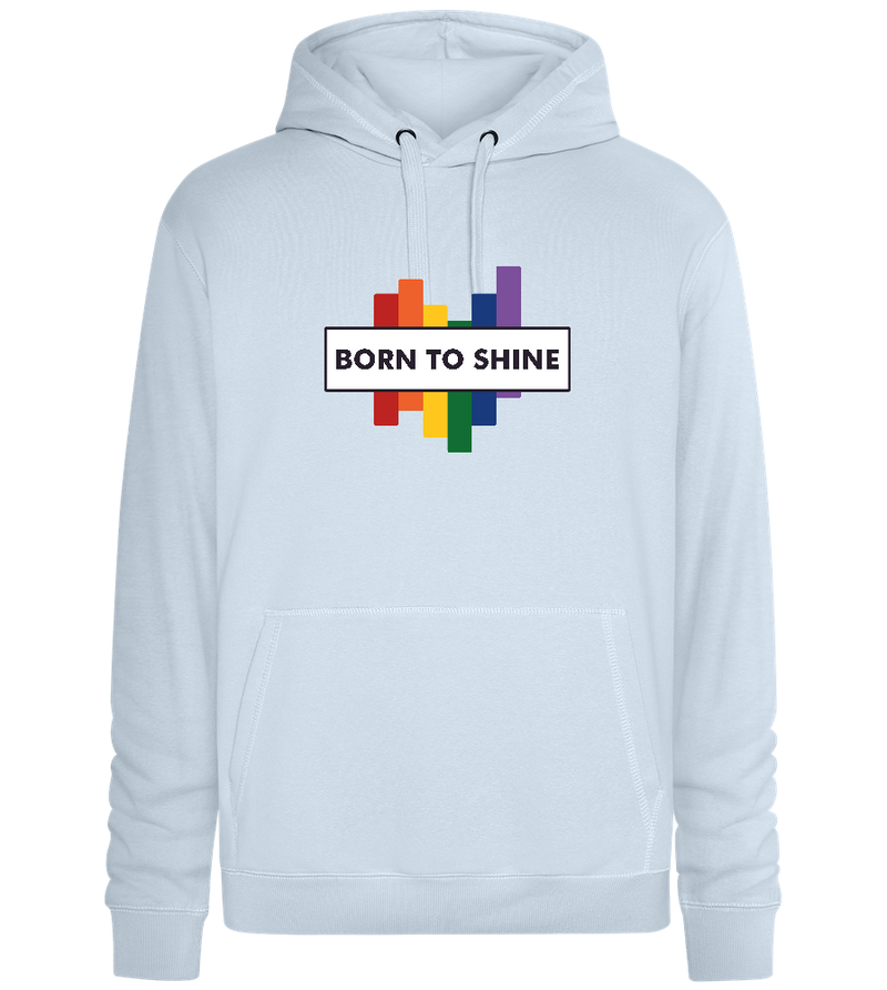 Born to Shine Design - Premium unisex hoodie_CREAMY BLUE_front