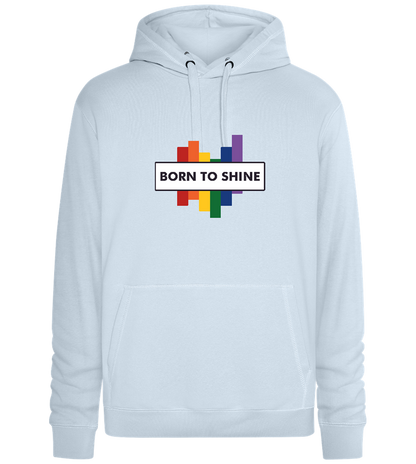 Born to Shine Design - Premium unisex hoodie_CREAMY BLUE_front