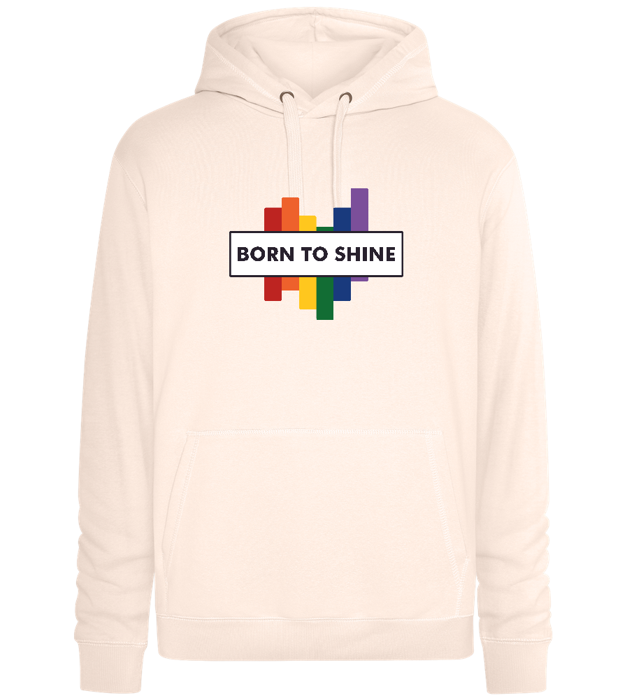 Born to Shine Design - Premium unisex hoodie_LIGHT PEACH ROSE_front