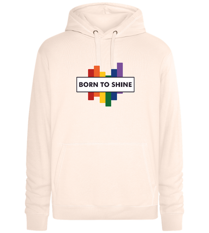 Born to Shine Design - Premium unisex hoodie_LIGHT PEACH ROSE_front