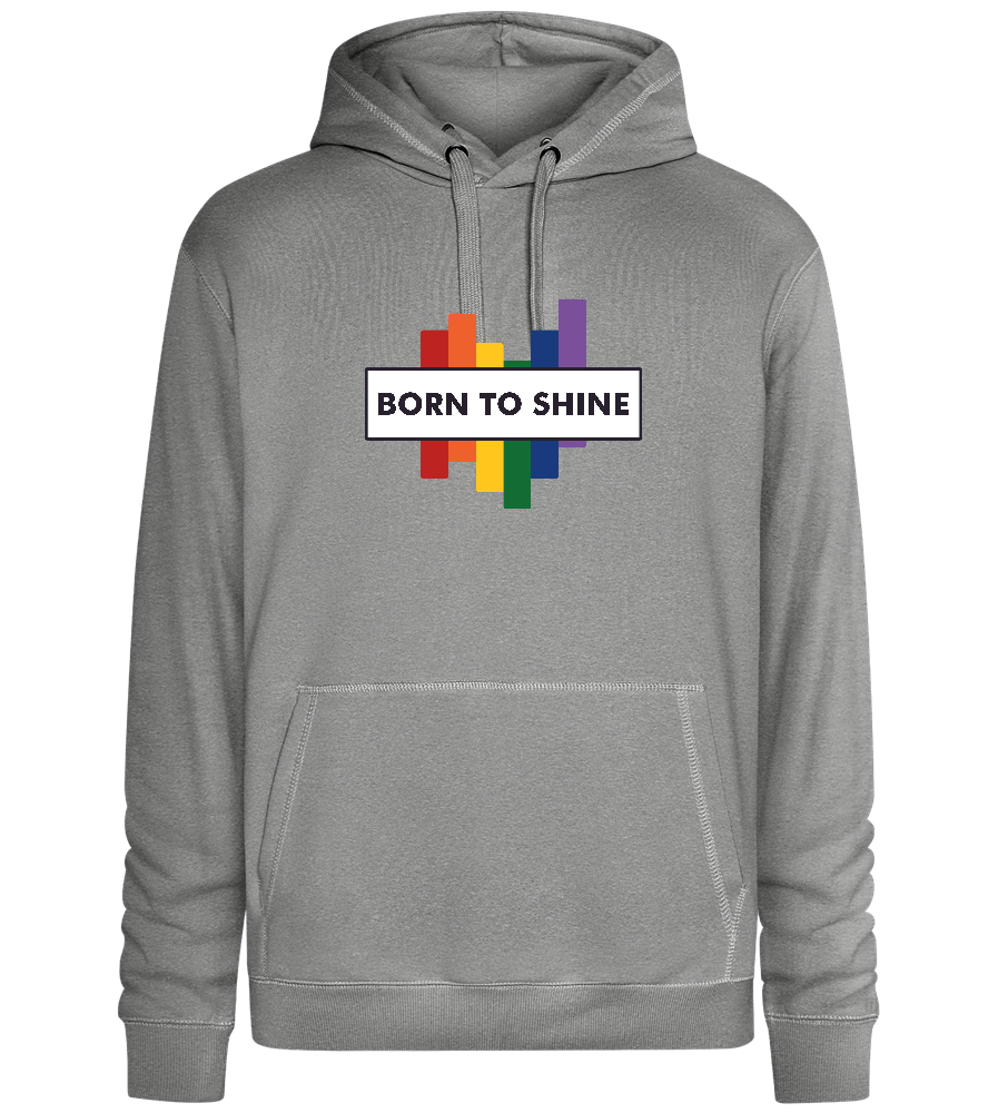 Born to Shine Design - Premium unisex hoodie_ORION GREY II_front