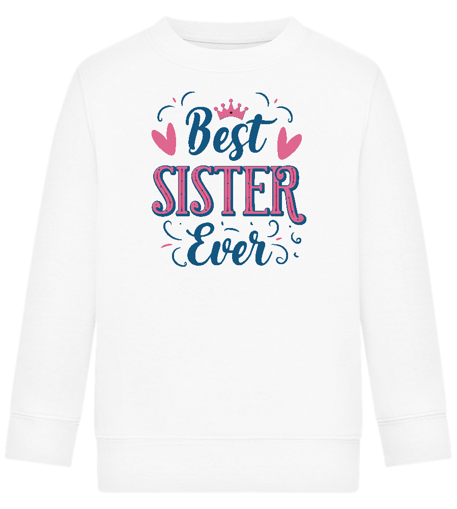 Best Sister Ever Design - Comfort Kids Sweater_WHITE_front