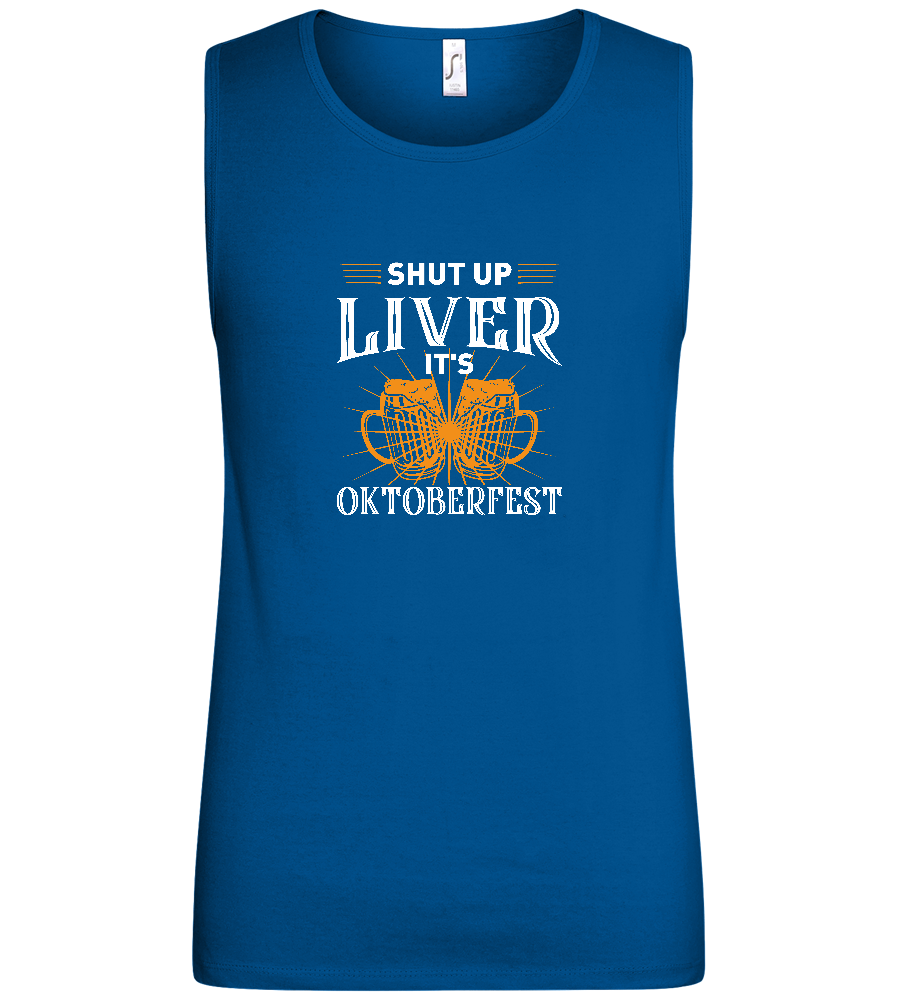 Shut Up Liver It's Oktoberfest Design - Basic men's tank top_ROYAL_front