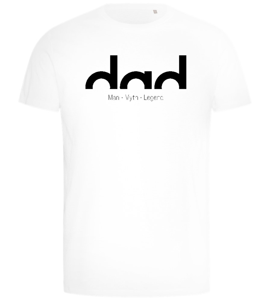 Dad Man Myth Legend Design - Comfort men's t-shirt_WHITE_front