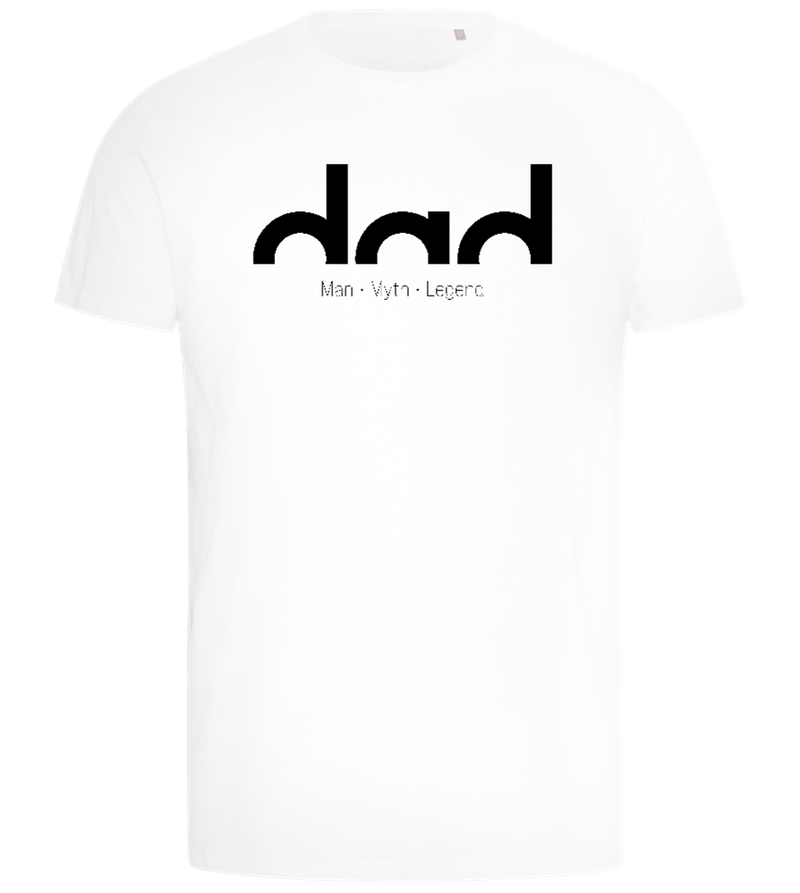 Dad Man Myth Legend Design - Comfort men's t-shirt_WHITE_front