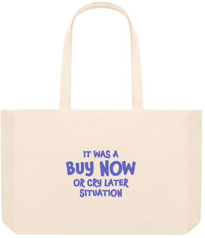 Buy Now Cry Later Design - Premium large recycled beach tote bag_BEIGE_front