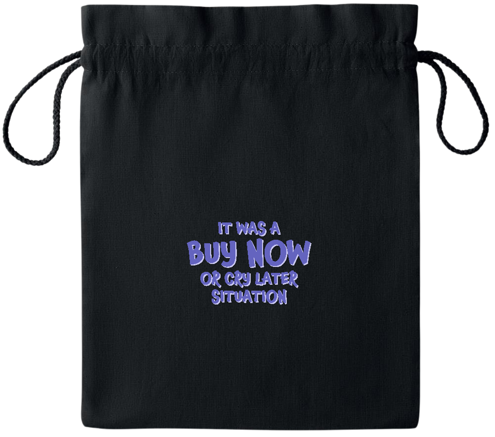 Buy Now Cry Later Design - Essential medium colored cotton drawstring bag_BLACK_front