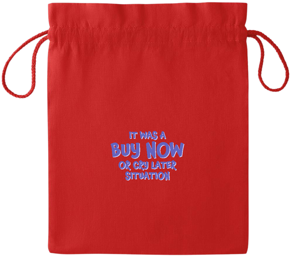 Buy Now Cry Later Design - Essential medium colored cotton drawstring bag_RED_front