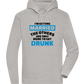 Only Here To Get Drunk Design - Premium unisex hoodie_ORION GREY II_front