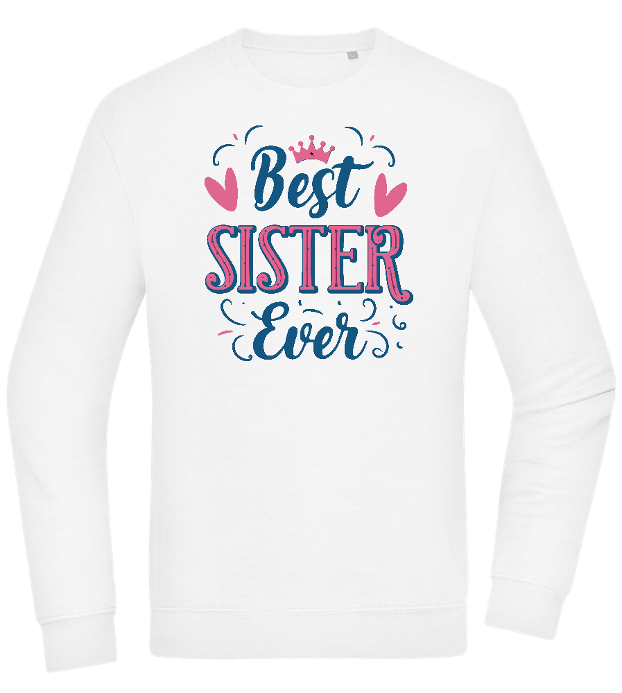 Best Sister Ever Design - Comfort Essential Unisex Sweater_WHITE_front