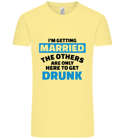 Only Here To Get Drunk Design - Comfort Unisex T-Shirt_AMARELO CLARO_front