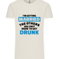 Only Here To Get Drunk Design - Comfort Unisex T-Shirt_ECRU_front