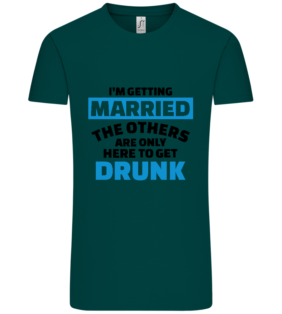 Only Here To Get Drunk Design - Comfort Unisex T-Shirt_GREEN EMPIRE_front
