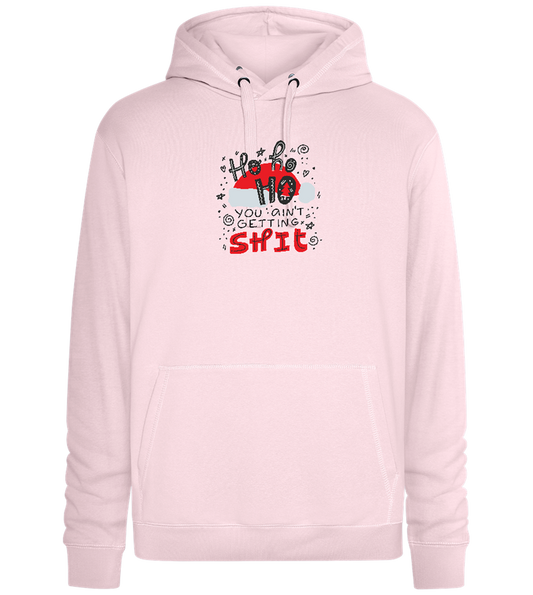 Ho Ho Ho Ain't Getting Shit Design - Premium unisex hoodie_LIGHT PEACH ROSE_front