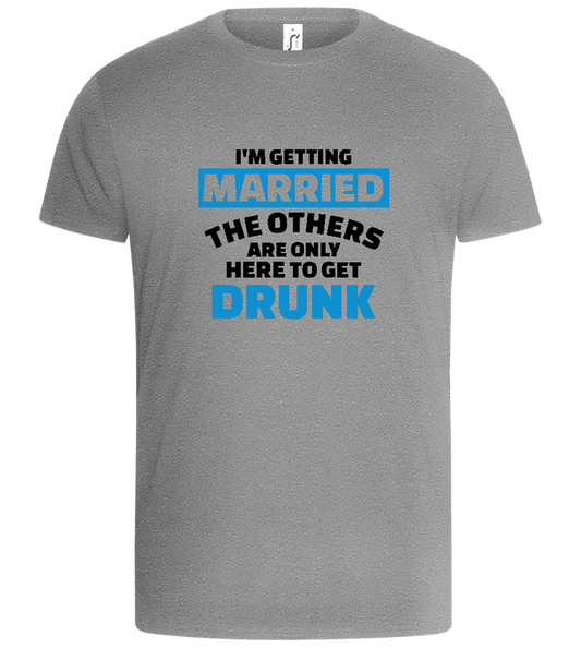 Only Here To Get Drunk Design - Basic Unisex T-Shirt_ORION GREY_front