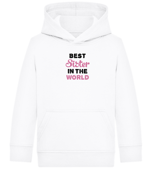 Best Sister in the World Design - Comfort Kids Hoodie_WHITE_front