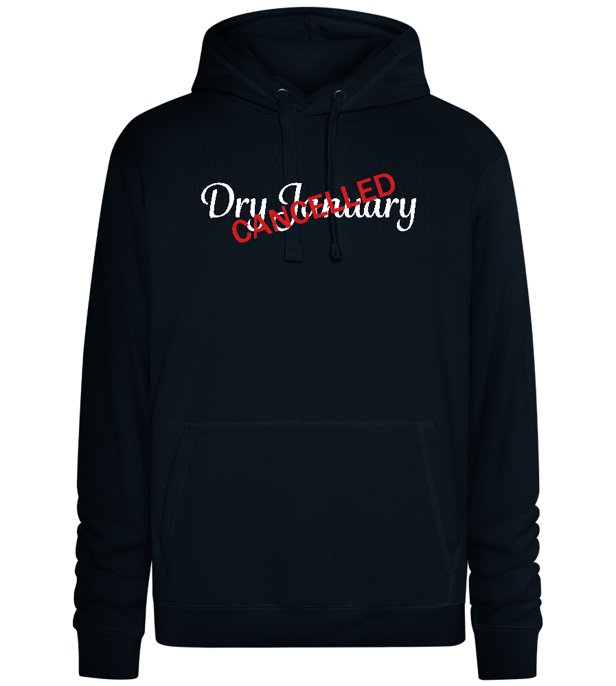 Dry January Cancelled Design - Premium unisex hoodie_BLACK_front