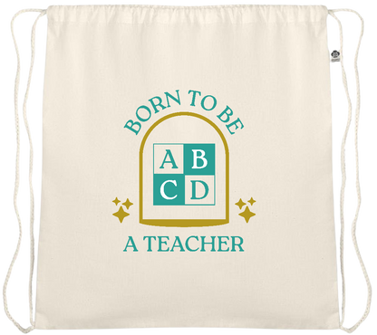 Born to be a Teacher Design - Essential medium organic cotton drawstring bag_BEIGE_front