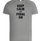 Keep Calm and Pedal On Design - Basic Unisex T-Shirt_ORION GREY_front