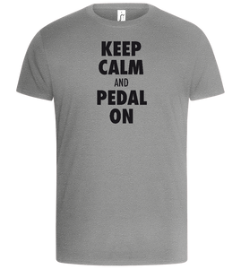 Keep Calm and Pedal On Design - Basic Unisex T-Shirt