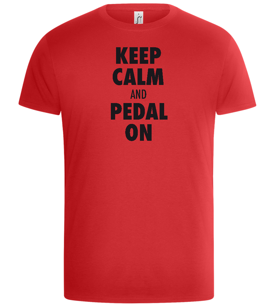 Keep Calm and Pedal On Design - Basic Unisex T-Shirt_RED_front