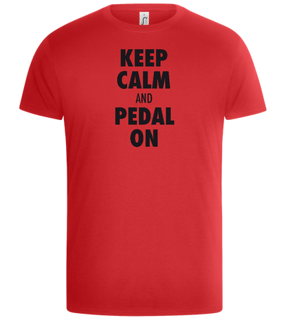 Keep Calm and Pedal On Design - Basic Unisex T-Shirt_RED_front