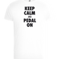 Keep Calm and Pedal On Design - Basic Unisex T-Shirt_WHITE_front