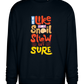 Slow but Sure Design - Comfort Essential Unisex Sweater_BLACK_front