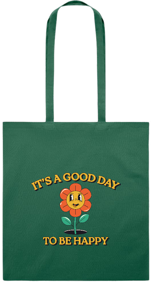 Its a Good Day to be Happy Design - Premium colored cotton tote bag_DARK GREEN_front