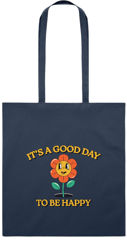 Its a Good Day to be Happy Design - Premium colored cotton tote bag_FRENCH NAVY_front