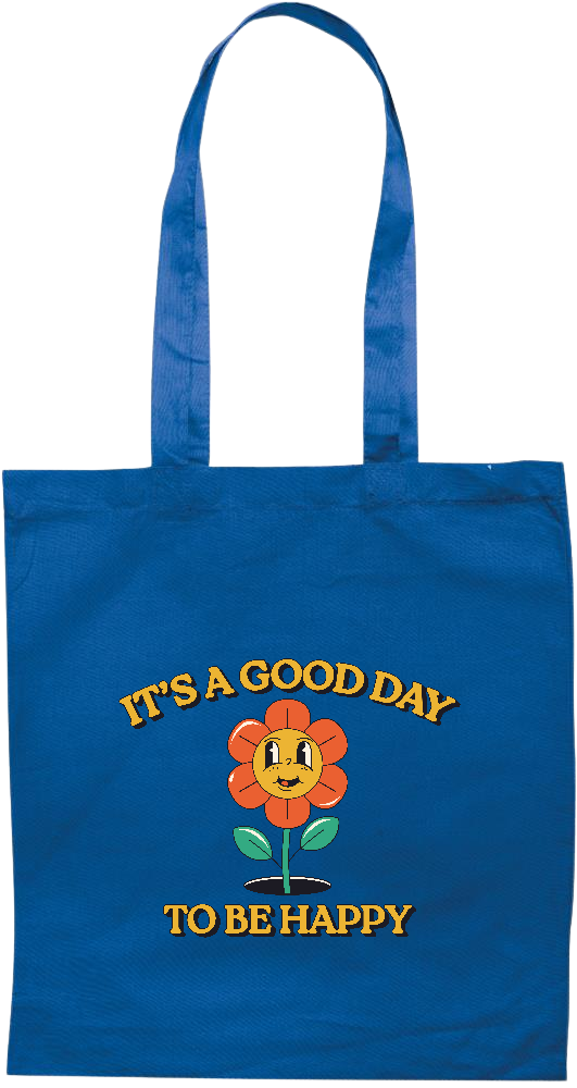 Its a Good Day to be Happy Design - Premium colored cotton tote bag_ROYAL BLUE_front