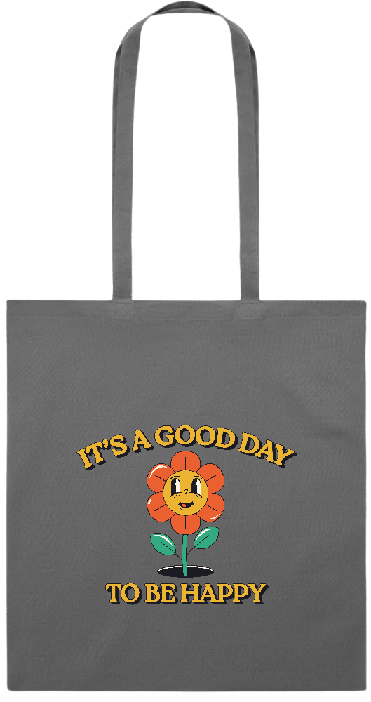 Its a Good Day to be Happy Design - Premium colored cotton tote bag_STONE GREY_front