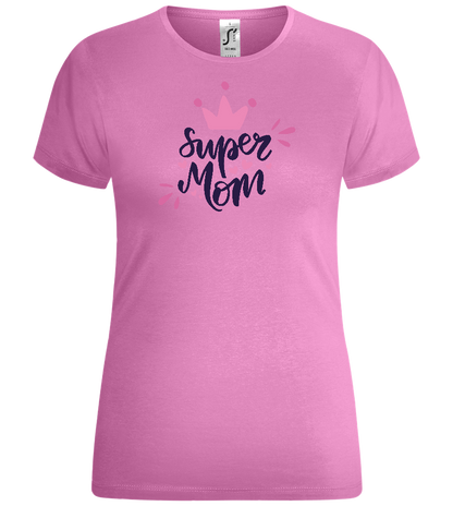 Super Mom Crown Design - Comfort women's t-shirt_PINK ORCHID_front