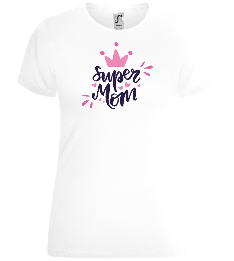 Super Mom Crown Design - Comfort women's t-shirt_WHITE_front