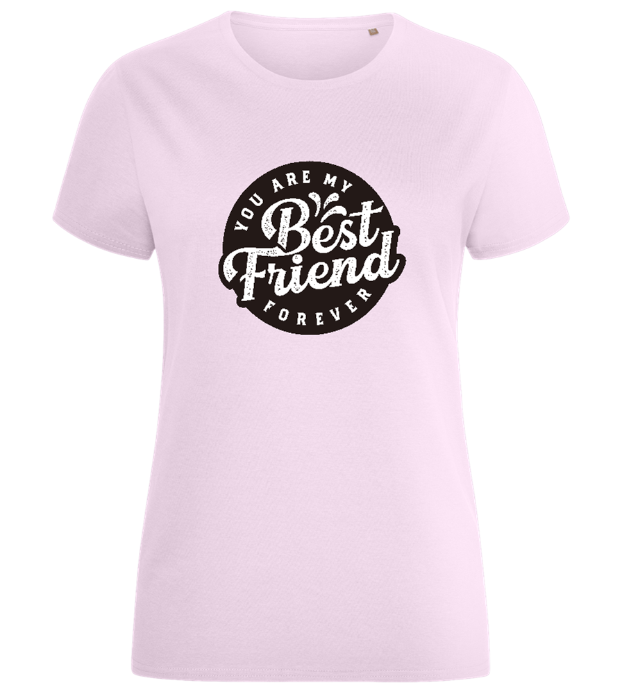 My Best Friend Forever Design - Comfort women's fitted t-shirt_LIGHT PINK_front