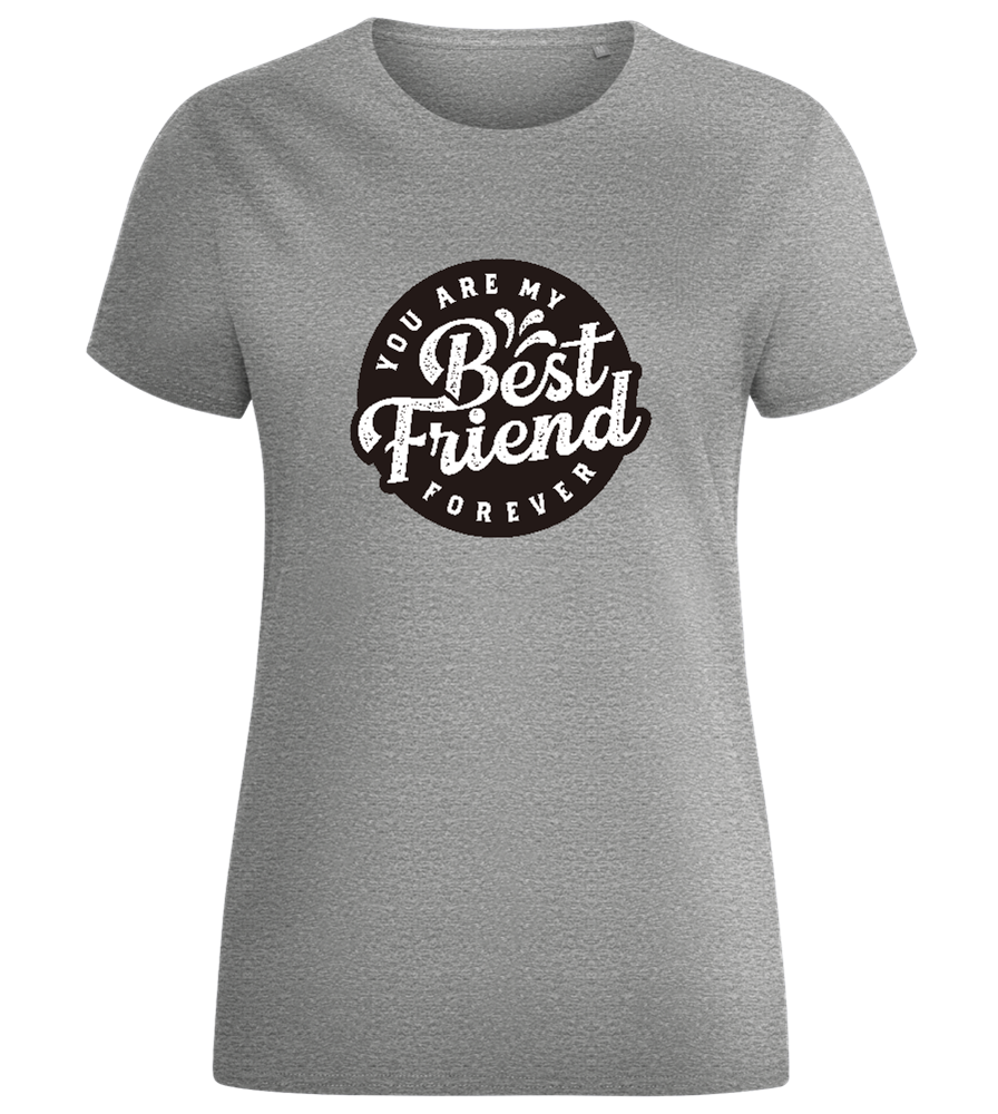 My Best Friend Forever Design - Comfort women's fitted t-shirt_ORION GREY_front