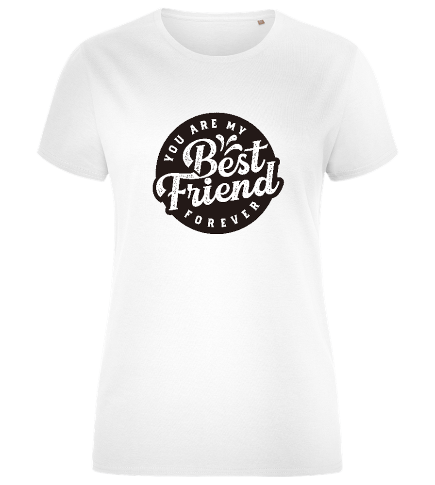 My Best Friend Forever Design - Comfort women's fitted t-shirt_WHITE_front