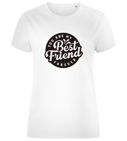 My Best Friend Forever Design - Comfort women's fitted t-shirt_WHITE_front