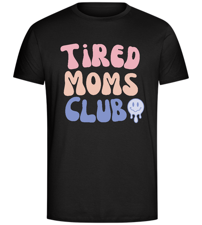 Tired Moms Club Design - Comfort Unisex T-Shirt_DEEP BLACK_front