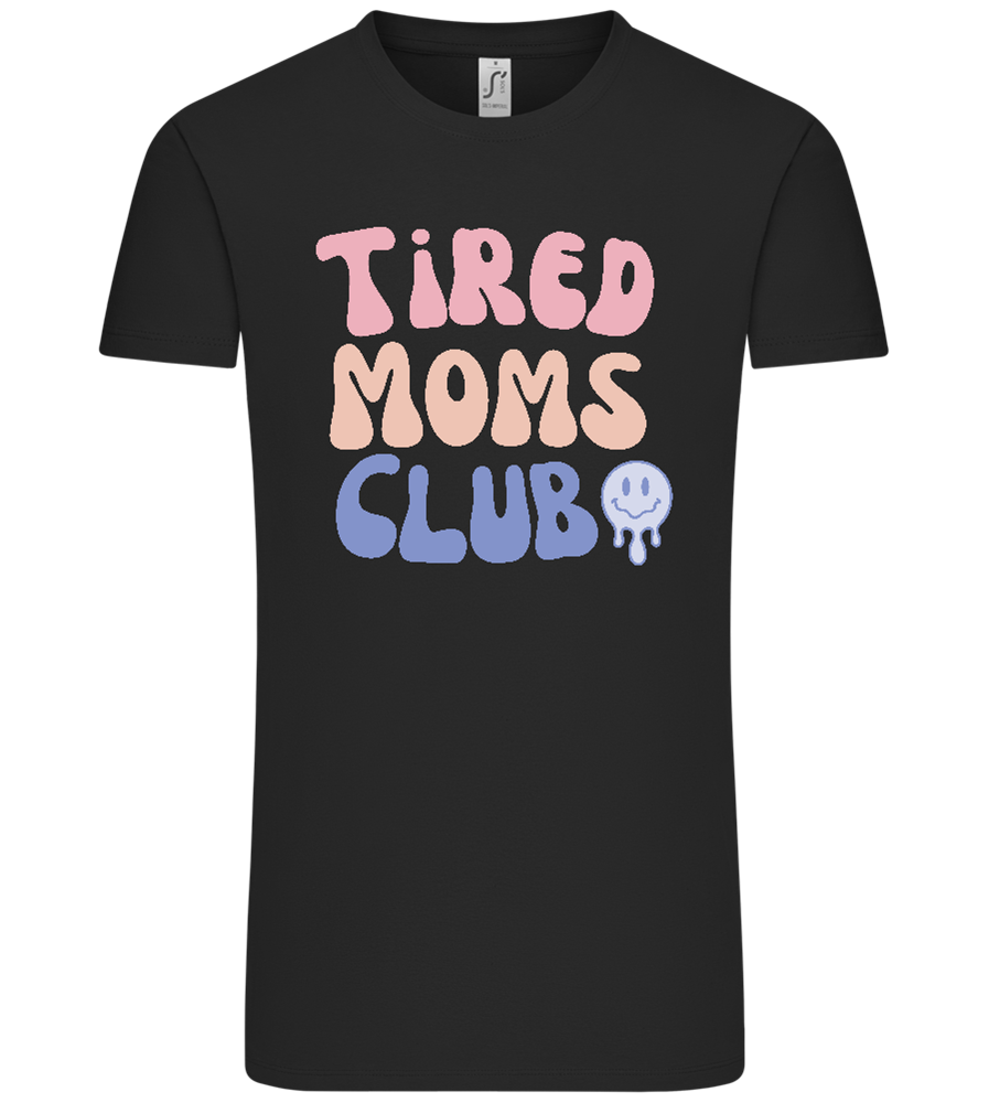 Tired Moms Club Design - Comfort Unisex T-Shirt_DEEP BLACK_front