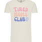 Tired Moms Club Design - Comfort Unisex T-Shirt_ECRU_front